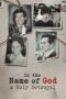 Nonton Film In the Name of God: A Holy Betrayal (2023) Bioskop21 Nonton Film In the Name of God: A Holy Betrayal (2023) Bioskop21