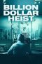 Nonton Film Billion Dollar Heist (2023) Bioskop21 Nonton Film Billion Dollar Heist (2023) Bioskop21
