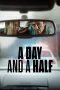 Nonton Film A Day and a Half (2023) Bioskop21 Nonton Film A Day and a Half (2023) Bioskop21