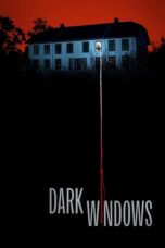 Nonton Film Dark Windows (2023) Bioskop21