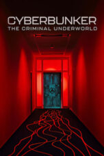 Nonton Film Cyberbunker: The Criminal Underworld (2023) Bioskop21