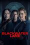 Nonton Film Blackwater Lane (2024) Bioskop21 Nonton Film Blackwater Lane (2024) Bioskop21