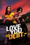 Nonton Film Love You to Debt (2024) Bioskop21 Nonton Film Love You to Debt (2024) Bioskop21