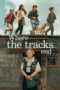 Nonton Film Where the Tracks End (2023) Bioskop21 Nonton Film Where the Tracks End (2023) Bioskop21