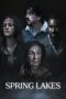 Nonton Film Spring Lakes (2023) Bioskop21 Nonton Film Spring Lakes (2023) Bioskop21