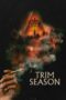 Nonton Film Trim Season (2023) Bioskop21 Nonton Film Trim Season (2023) Bioskop21