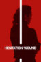 Nonton Film Hesitation Wound (2024) Bioskop21 Nonton Film Hesitation Wound (2024) Bioskop21