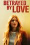 Nonton Film Betrayed by Love (2024) Bioskop21 Nonton Film Betrayed by Love (2024) Bioskop21