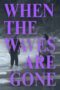 Nonton Film When the Waves Are Gone (2023) Bioskop21 Nonton Film When the Waves Are Gone (2023) Bioskop21