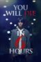 Nonton Film You Will Die in 6 Hours (2024) Bioskop21 Nonton Film You Will Die in 6 Hours (2024) Bioskop21