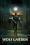 Nonton Film Wolf Garden (2023) Bioskop21 Nonton Film Wolf Garden (2023) Bioskop21