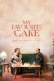 Nonton Film My Favourite Cake (2024) Bioskop21 Nonton Film My Favourite Cake (2024) Bioskop21