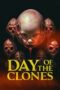 Nonton Film Day of the Clones (2024) Bioskop21 Nonton Film Day of the Clones (2024) Bioskop21