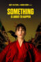 Nonton Film Something Is About to Happen (2023) Bioskop21