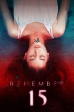 Nonton Film Remember 15 (2022) Bioskop21