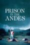 Nonton Film Prison in the Andes (2024) Bioskop21 Nonton Film Prison in the Andes (2024) Bioskop21