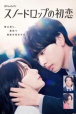 Nonton Film Snowdrop’s First Love (2024) Bioskop21
