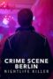 Nonton Film Crime Scene Berlin: Nightlife Killer (2024) Bioskop21 Nonton Film Crime Scene Berlin: Nightlife Killer (2024) Bioskop21