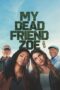 Nonton Film My Dead Friend Zoe (2025) Bioskop21 Nonton Film My Dead Friend Zoe (2025) Bioskop21