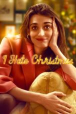 Nonton Film I Hate Christmas (2022) Bioskop21