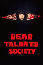 Nonton Film Dead Talents Society (2024) Bioskop21