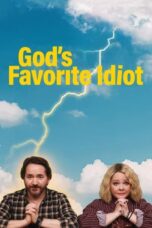 Nonton Film God’s Favorite Idiot (2022) Bioskop21