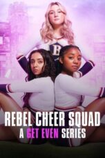 Nonton Film Rebel Cheer Squad: A Get Even Series (2022) Bioskop21