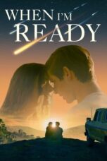 Nonton Film When I’m Ready (2025) Bioskop21