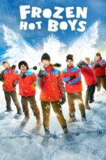Nonton Film Frozen Hot Boys (2025) Bioskop21