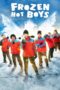 Nonton Film Frozen Hot Boys (2025) Bioskop21 Nonton Film Frozen Hot Boys (2025) Bioskop21