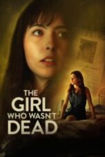 Nonton Film The Girl Who Wasn’t Dead (2024) Bioskop21