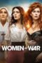 Nonton Film Women at War (2022) Bioskop21