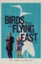Nonton Film Birds Flying East (2024) Bioskop21 Nonton Film Birds Flying East (2024) Bioskop21